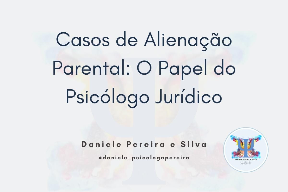 Capa do post - Casos de Alienação Parental