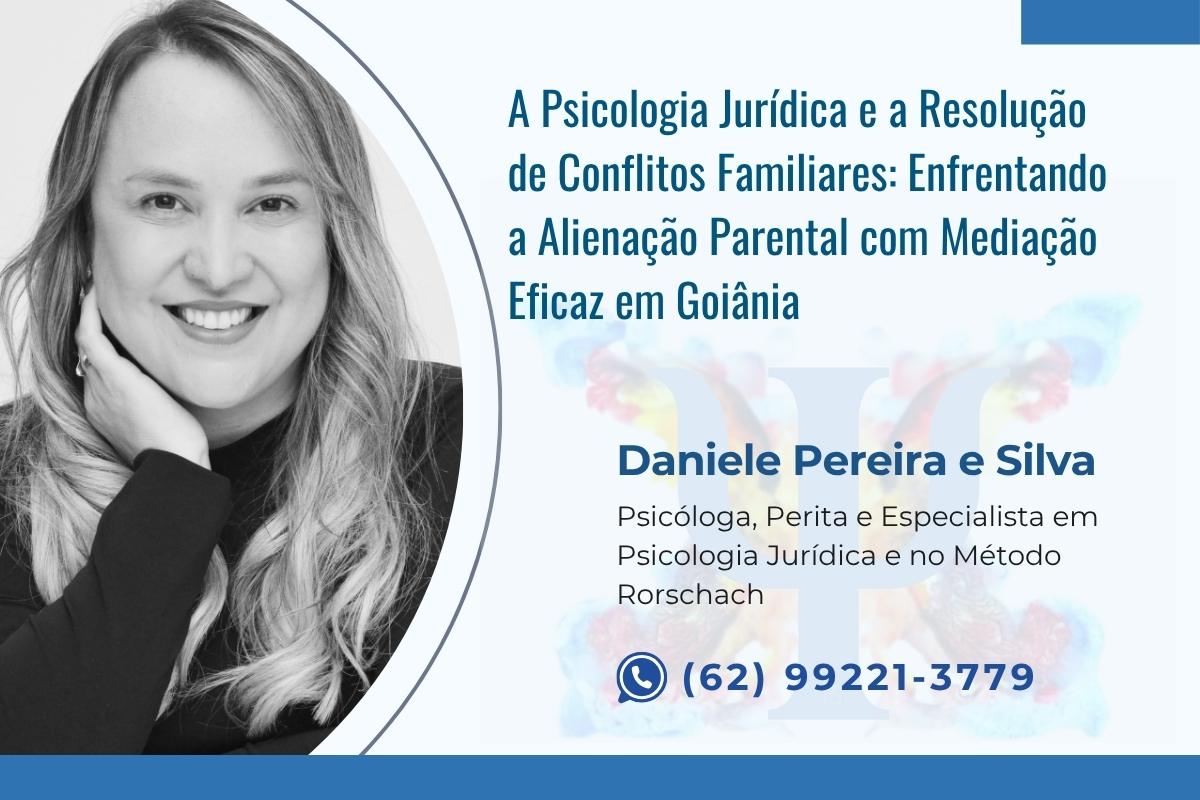 A Psicologia Jurídica e a Resolução de Conflitos Familiares: Enfrentando a Alienação Parental com Mediação Eficaz em Goiânia