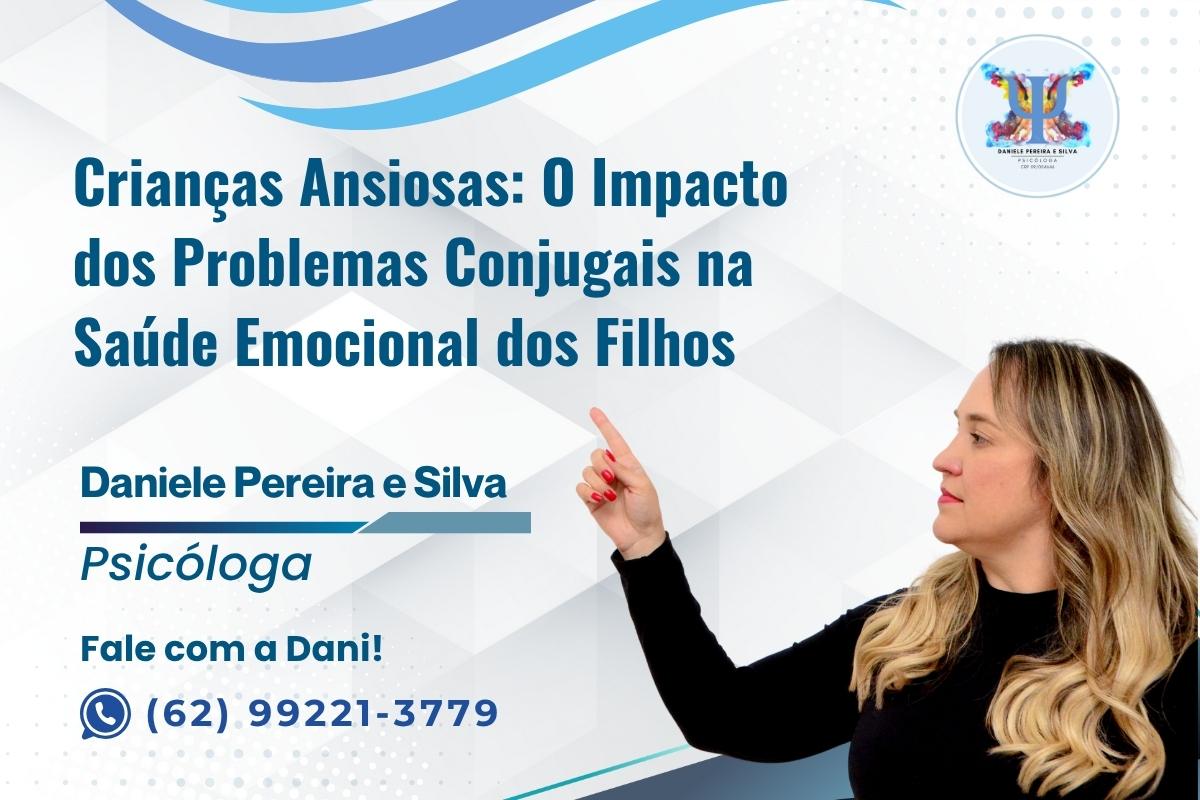 Crianças Ansiosas: Saiba como problemas conjugais afetam. Guia completo: sinais, causas, estratégias e terapia. Apoio profissional para sua família em Goiânia.