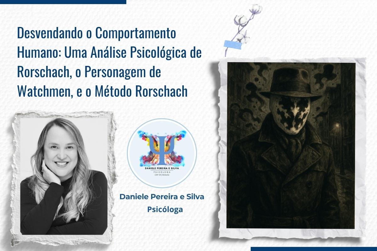 Análise Psicológica de Rorschach: Entenda o Personagem de Watchmen e o Método Rorschach