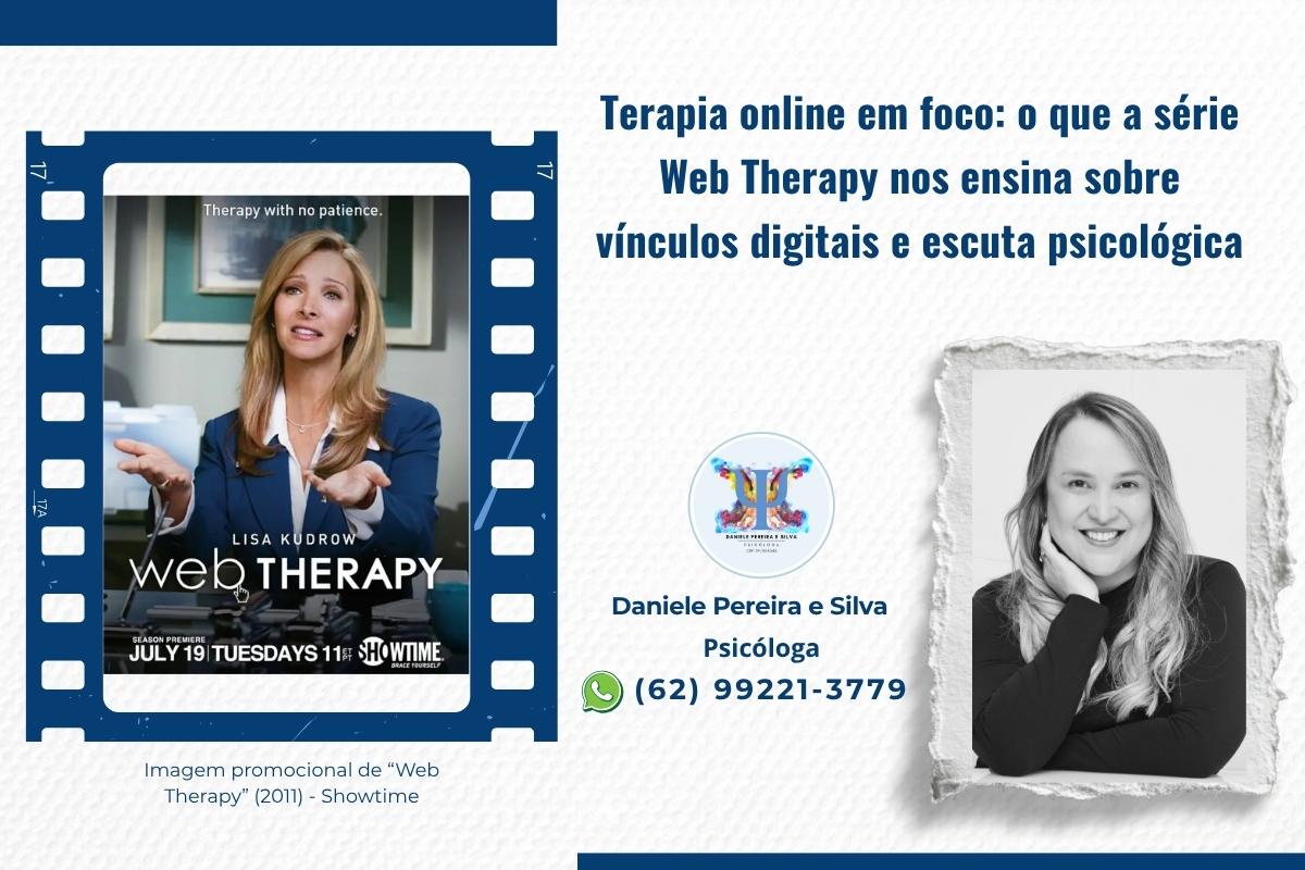 Psicóloga Daniele Pereira e Silva durante sessão de terapia online, representando vínculos digitais e escuta psicológica na era digital.