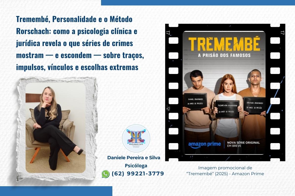 Capa do post - Tremembé, Personalidade e o Método Rorschach (1) Psicóloga Daniele Pereira e Sila e a imagem da Série Tremembé