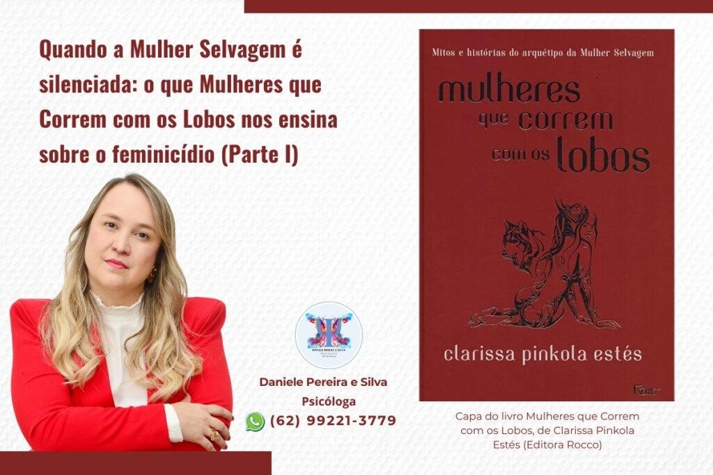 Capa do post - Quando a Mulher Selvagem é silenciada_ o que Mulheres que Correm com os Lobos nos ensina sobre o feminicídio (2)