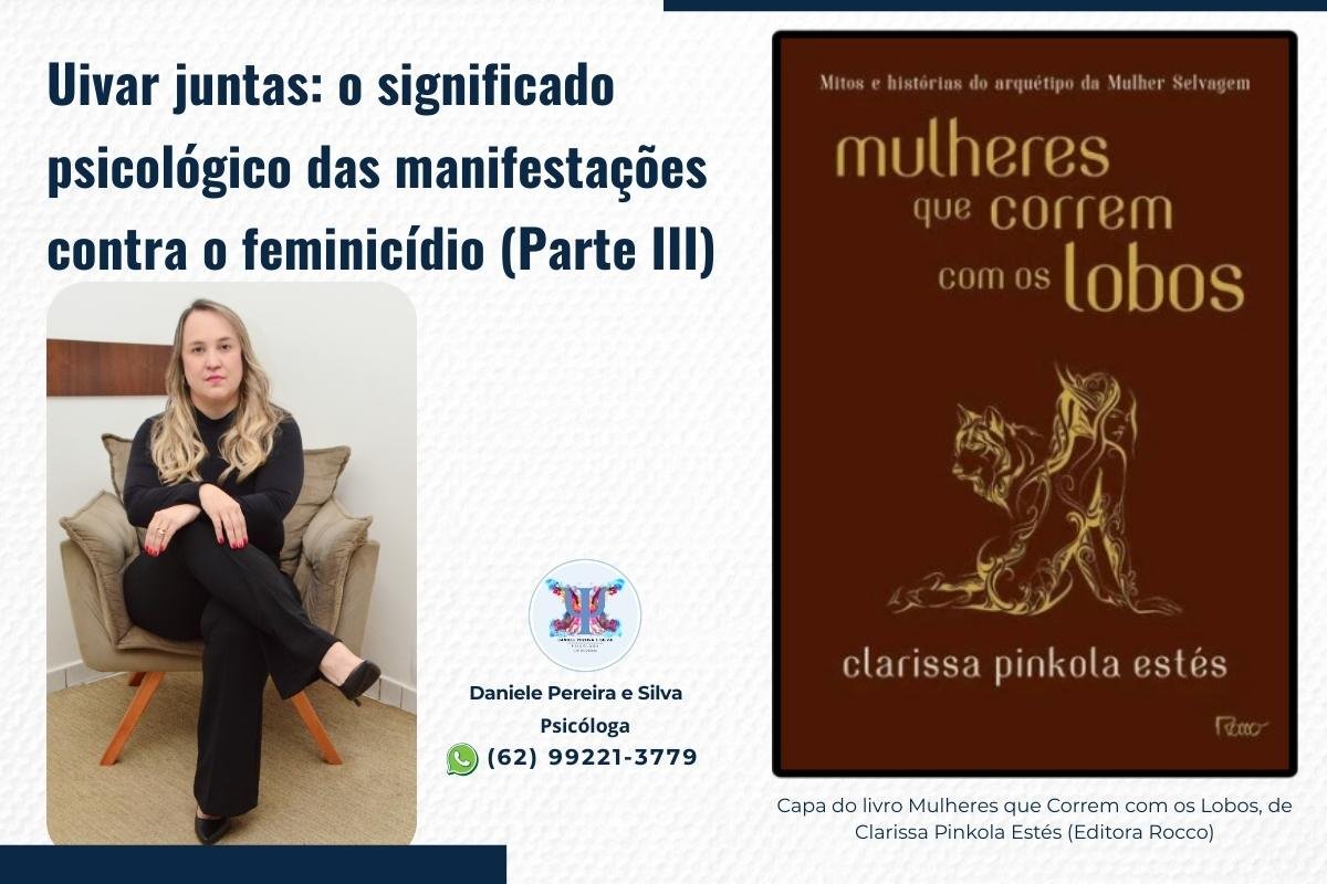 Uivar juntas - o significado psicológico das manifestações contra o feminicídio (Parte III)