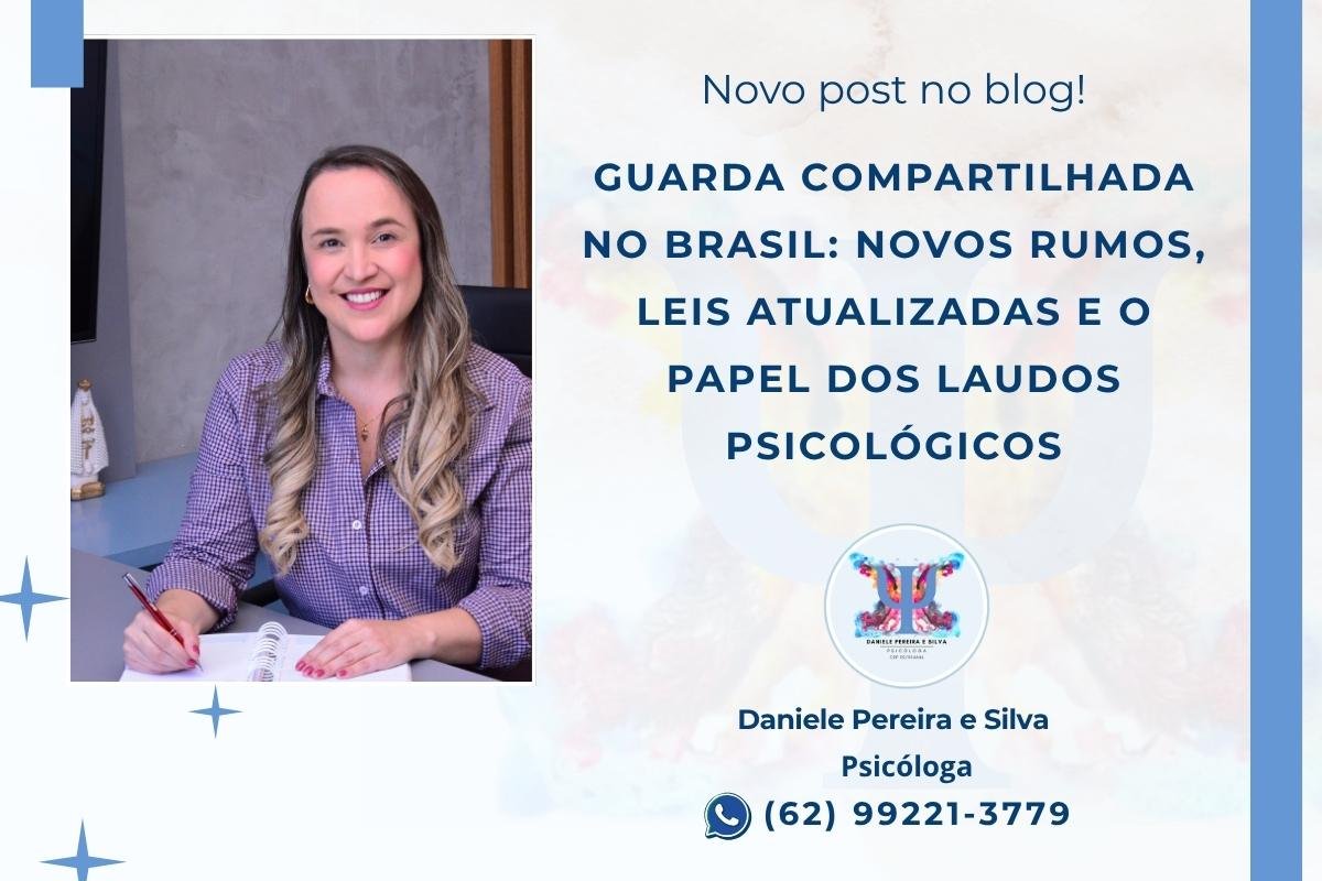 Guarda compartilhada no Brasil - leis atualizadas e o papel dos laudos psicológicos