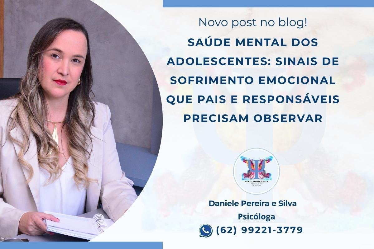 Saúde mental dos adolescentes - sinais de sofrimento emocional que pais e responsáveis precisam observar